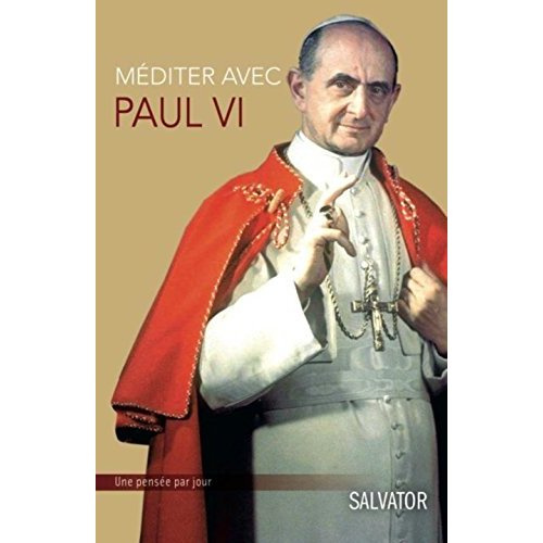 Méditer avec Paul VI