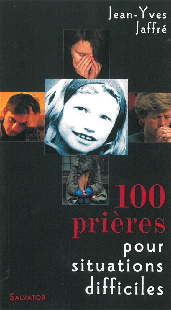 100 prières pour situations difficiles. 5e édition
