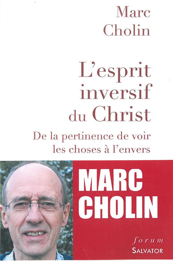 L'esprit inversif du Christ. De la pertinence de voir les choses à l'envers