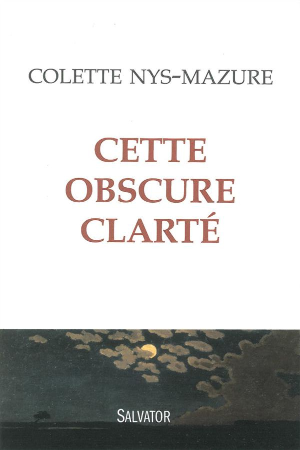 Cette obscure clarté