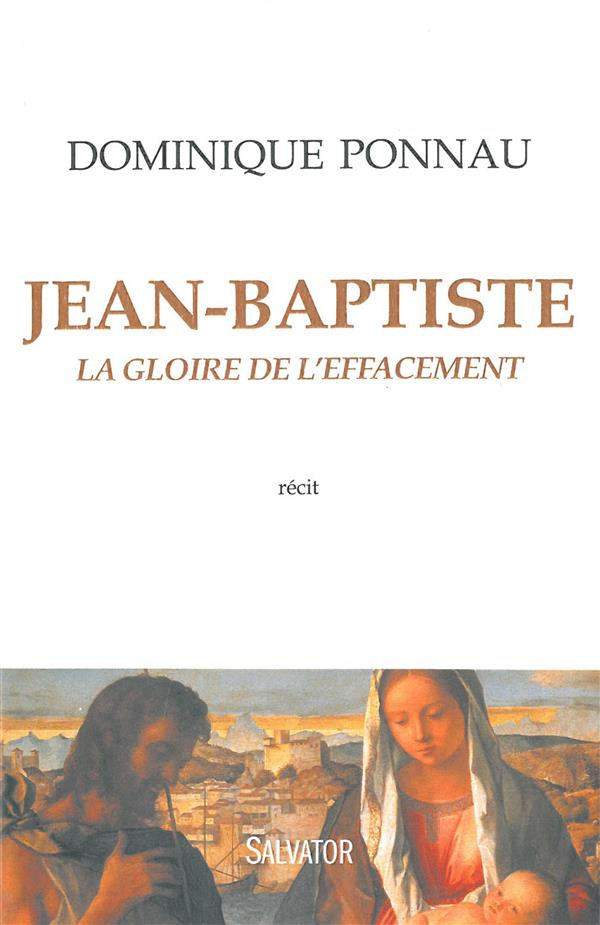 Jean-Baptiste. La gloire de l'effacement