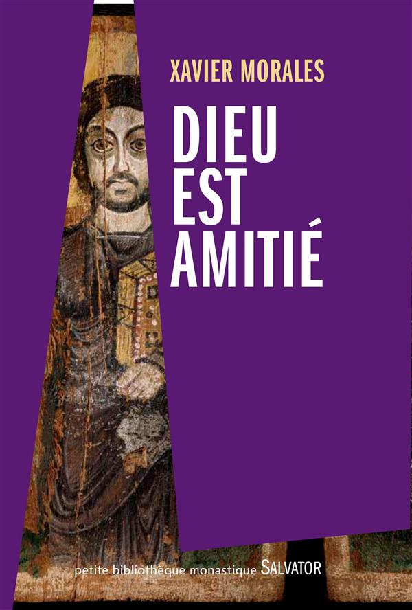 Dieu est amitié. La spiritualité d'Aelred de Rievaulx