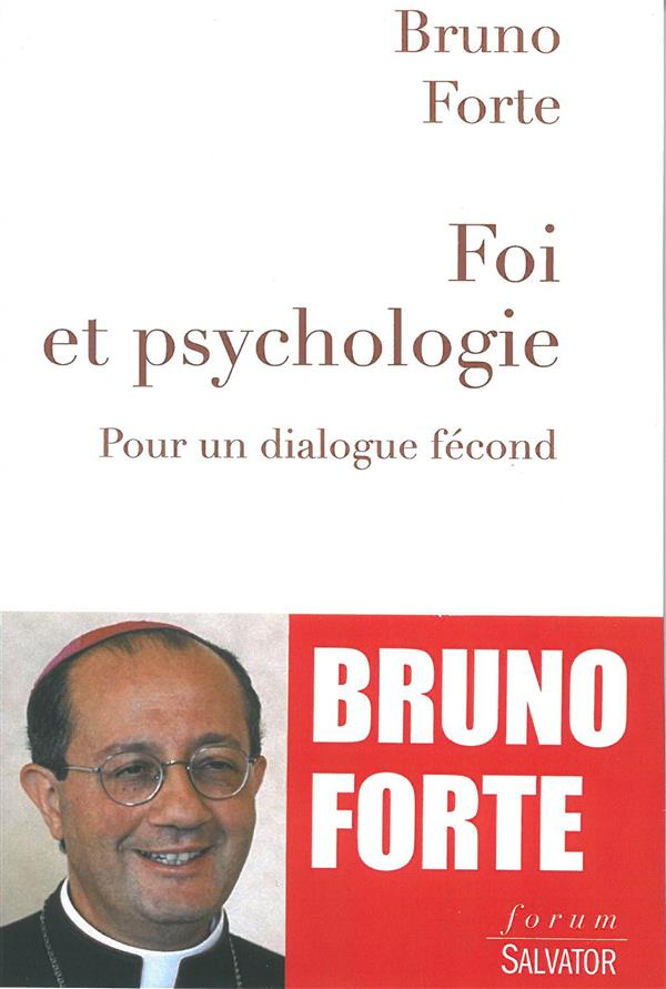 Foi et psychologie. Pour un dialogue fécond