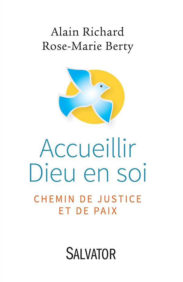 Accueillir Dieu en soi. Chemin de justice et de paix
