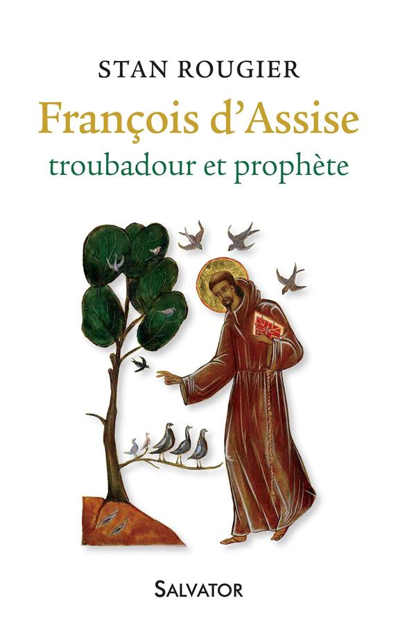 François d'Assise troubadour et prophète