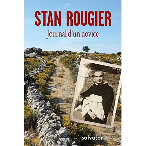 Journal d'un novice. Coeur à coeur avec Dieu au désert