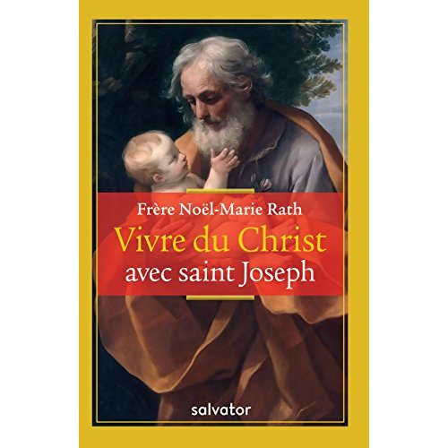 Vivre du Christ avec Saint Joseph