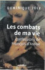 J'ai combattu jusqu'à l'aube. Saint François se confie à ses compagnons