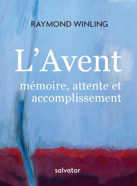 L'Avent. Mémoire, attente et accomplissement