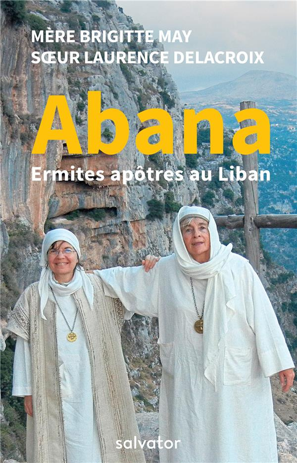 Abana. Ermites au Liban