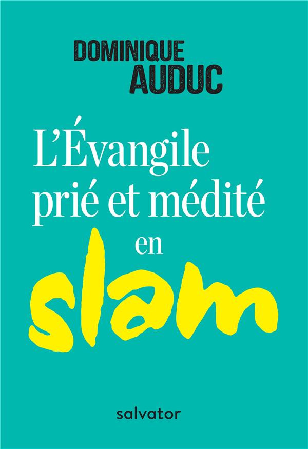 L'Evangile prié et médité en slam