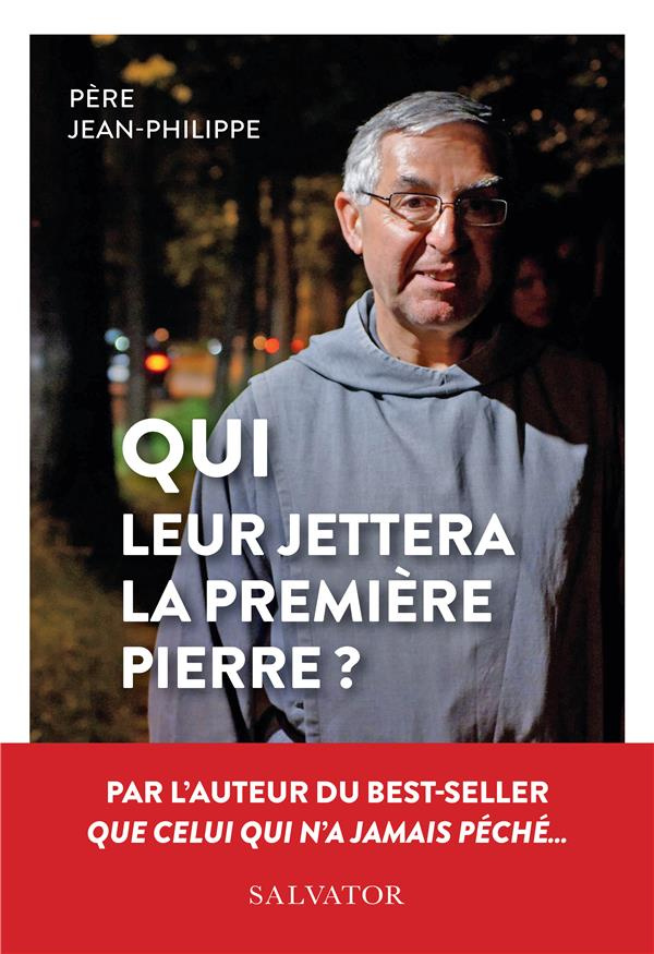 Qui leur jettera la première pierre ?