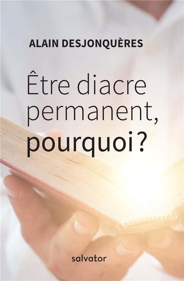 Etre diacre permanent. Pourquoi ?