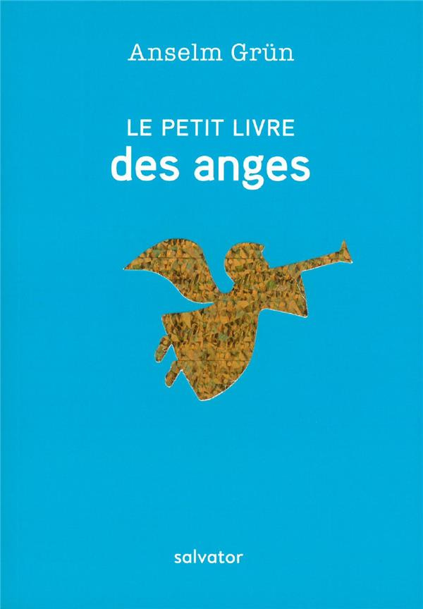 Le petit livre des anges. Des souhaits qui viennent du coeur