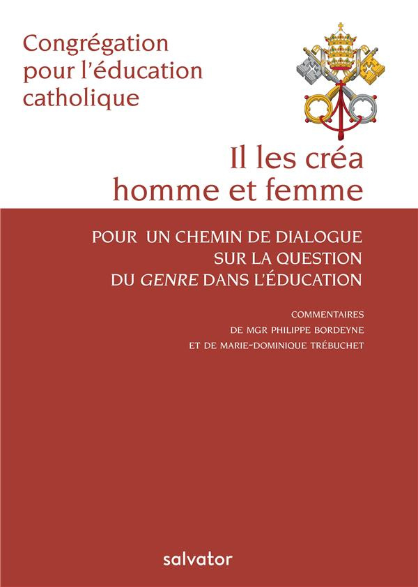 Il les créa homme et femme. Pour un chemin de dialogue sur la question du genre dans l'éducation