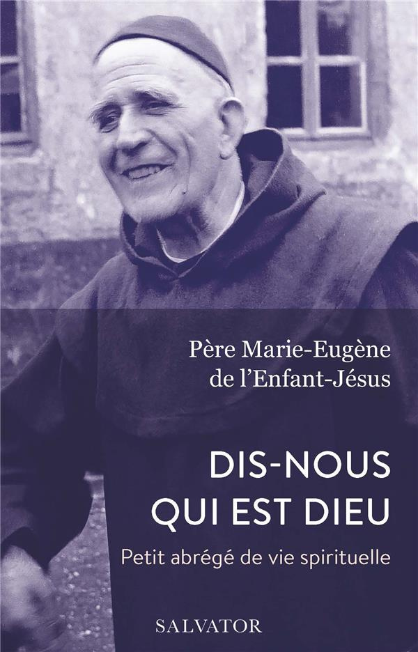 Dis-nous qui est Dieu. Petit abrégé de vie spirituelle