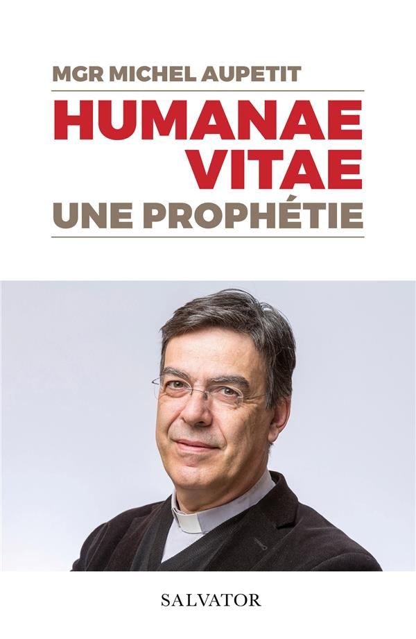 Humanae Vitae. Une prophétie