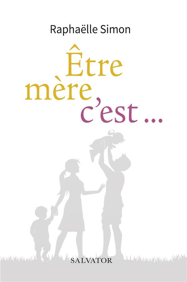 Etre mère, c´est...