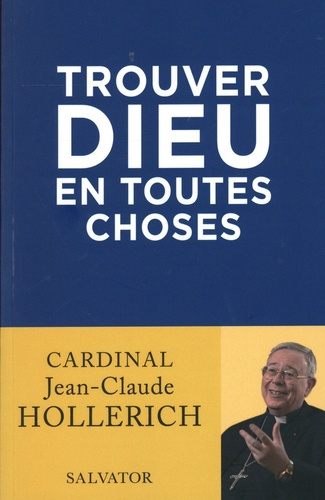 Trouver Dieu en toutes choses. Plaidoyer pour la réforme de l'église