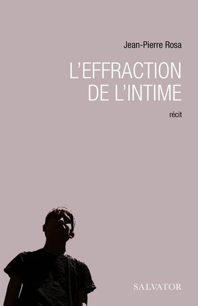 L'effraction de l'intime