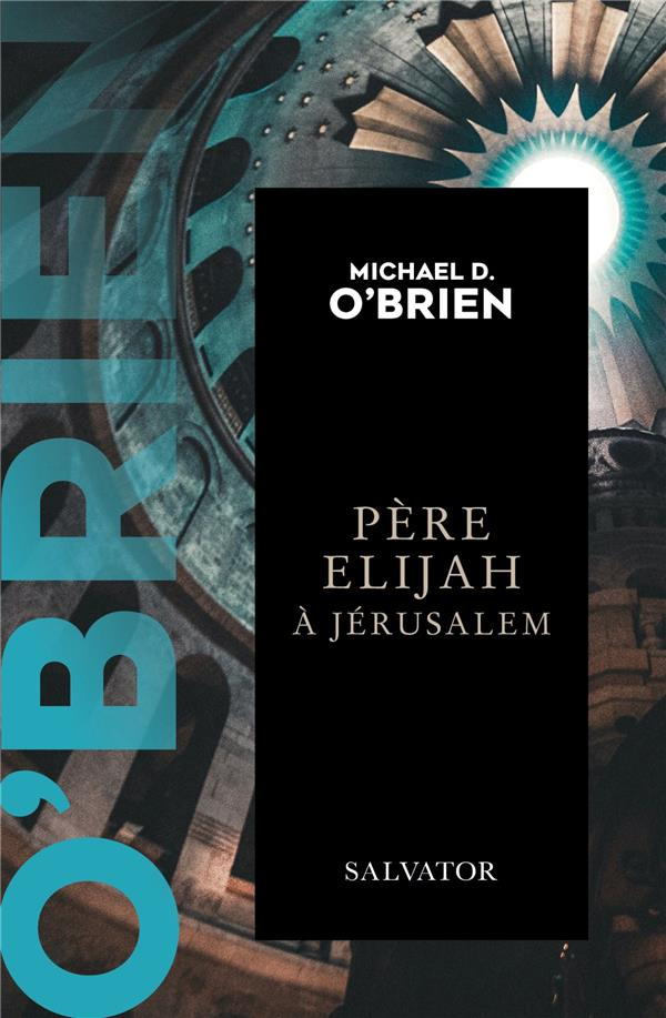 Père Elijah à Jérusalem