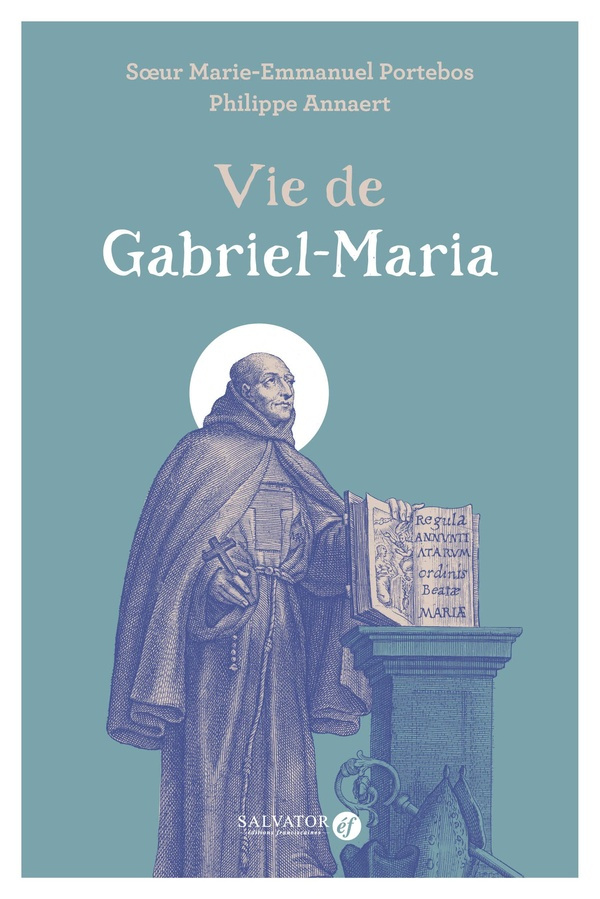Vie de Gabriel Maria
