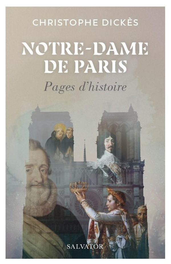 Notre-Dame de Paris. Pages d'histoire