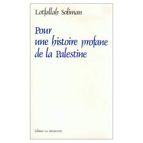 Pour une histoire profane de la Palestine