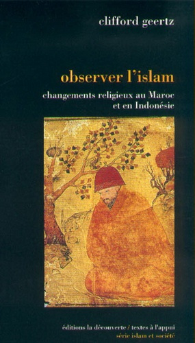 Observer l'islam. Changements religieux au Maroc et en Indonésie