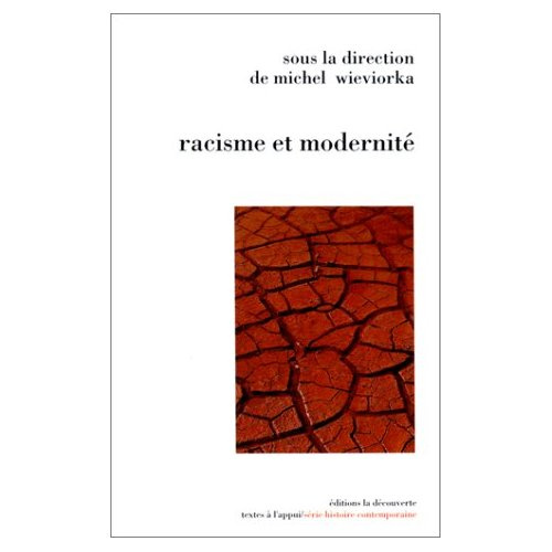 Racisme et modernité. Actes du colloque Trois jours sur le racisme, 5-7 juin 1991, Créteil