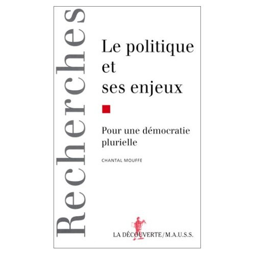 LE POLITIQUE ET SES ENJEUX. Pour une démocratie plurielle