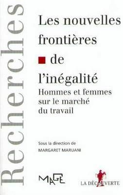 Les nouvelles frontières de l'inégalité. Hommes et femmes sur le marché du travail