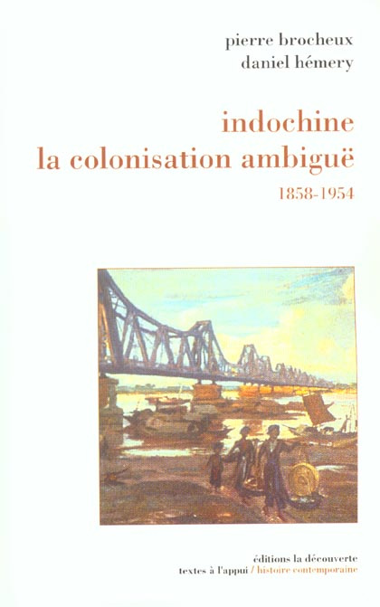 Indochine, la colonisation ambiguë (1858-1954). Edition revue et augmentée