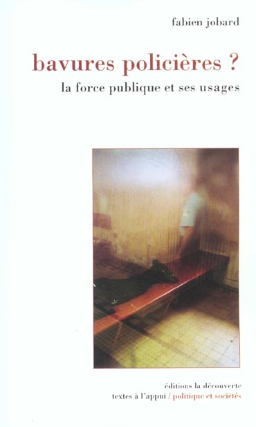 Bavures policières ? La force publique et ses usages