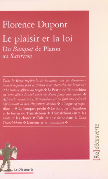 Le plaisir et la loi. Du Banquet de Platon au Satiricon