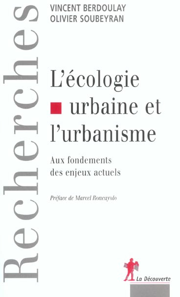 L'écologie urbaine et l'urbanisme. Aux fondements des enjeux actuels