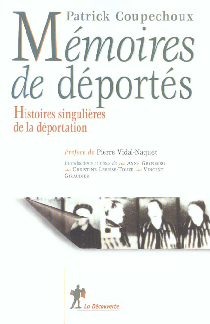 Mémoires de déportés. Histoires singulières de la déportation