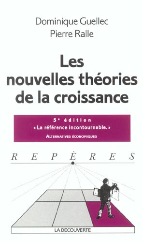 Les nouvelles théories de la croissance. 5e édition
