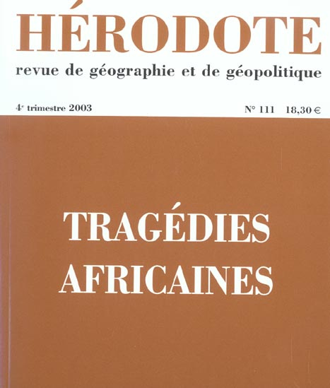 Hérodote N° 111, 4e trimestre 2003 : Tragédies africaines