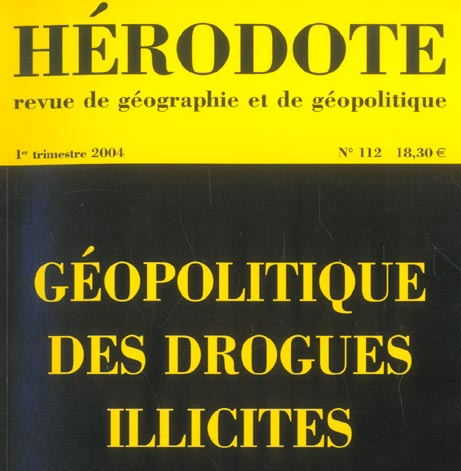 Hérodote N° 112, 1er semestre 2004 : Géopolitique des drogues illicites