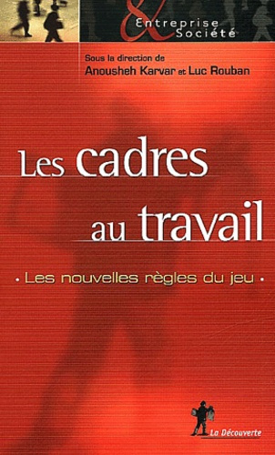Les cadres au travail. Les nouvelles règles du jeu