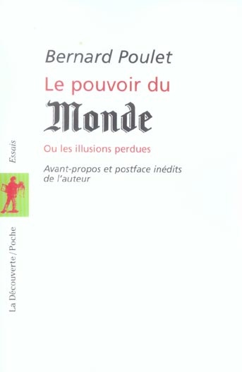 Le pouvoir du Monde ou les illusions perdues