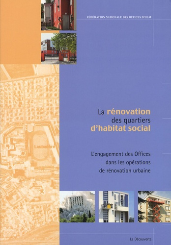 La rénovation des quartiers d'habitat social. L'engagement des Offices dans les opérations de rénova