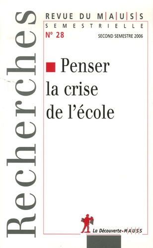 Revue du MAUSS N° 28, second semestre 2006 : Penser la crise de l'école. Perspectives anti-utilitari