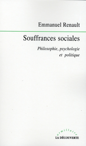 Souffrances sociales. Philosophie, psychologie et politique