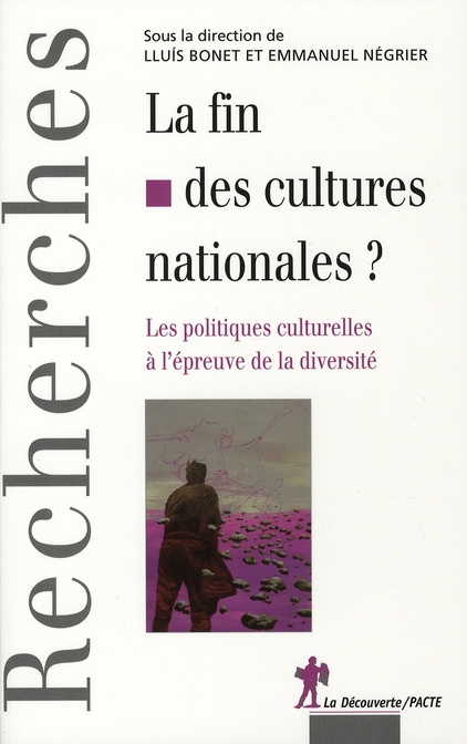 La fin des cultures nationales ? Les politiques culturelles à l'épreuve de la diversité