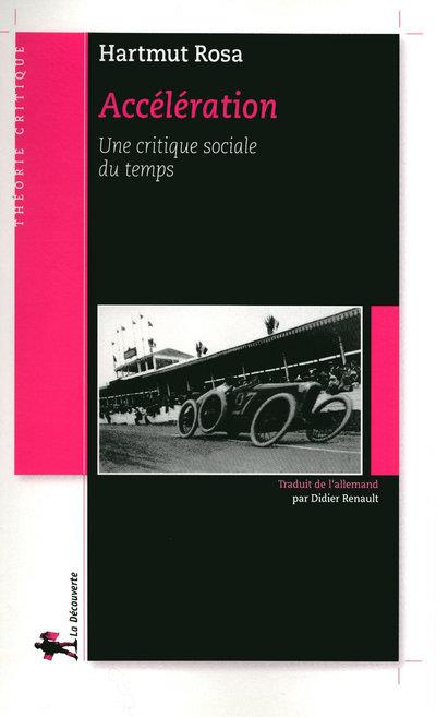 Accélération. Une critique sociale du temps