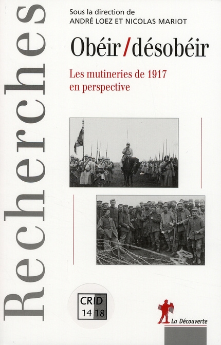 Obéir/désobéir. Les Mutineries de 1917 en perspective