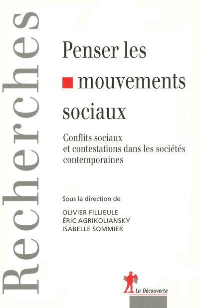 Penser les mouvements sociaux. Conflits sociaux et contestations dans les sociétés contemporaines