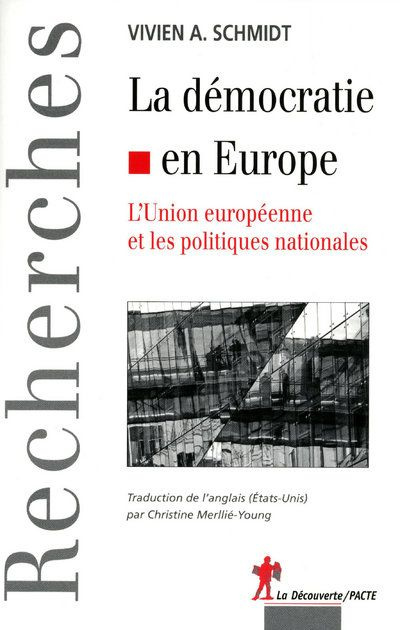 La démocratie en Europe. L'Union européenne et les politiques nationales